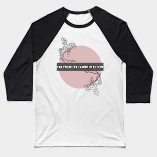 Swim Against the Current Baseball T-Shirt